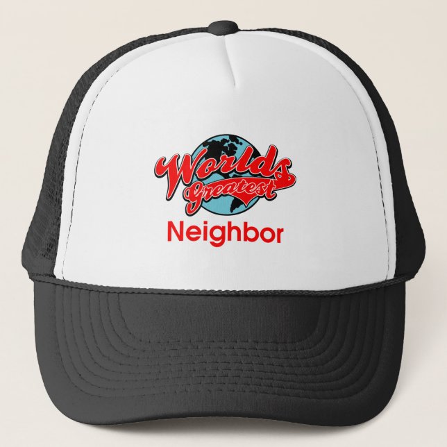 World's Greatest Neighbour Trucker Hat (Front)