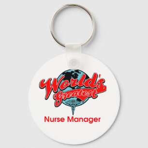 World's Greatest Nurse Manager Key Ring