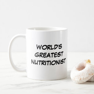 "World's Greatest Nutritionist" Mug
