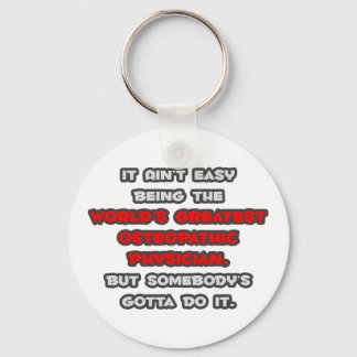 World's Greatest Osteopathic Physician Joke Key Ring