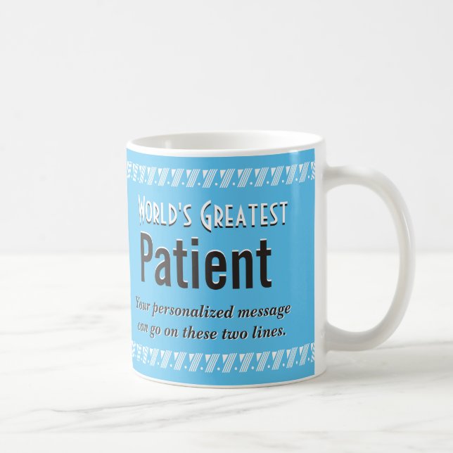 World's Greatest Patient Coffee Mug (Right)