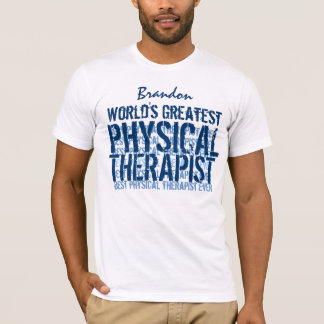 World's Greatest Physical Therapist TS017 T-Shirt