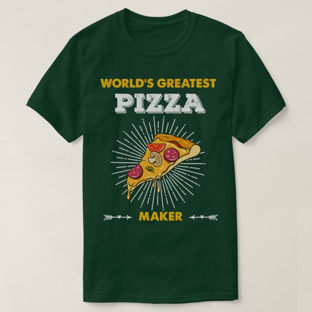 Worlds Greatest Pizza Maker Baker Gift 1 T-Shirt (Design Front)