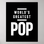 World's Greatest Pop | Father Grandpa Gift Poster<br><div class="desc">This is the perfect present for Pop. Featuring the phrase World's Greatest Pop. Cool gift for Pop,  Father and Grandfather. This gift funny is perfect to wear on Father's Day,  Grandparents Day,  Christmas and family holidays parties.</div>