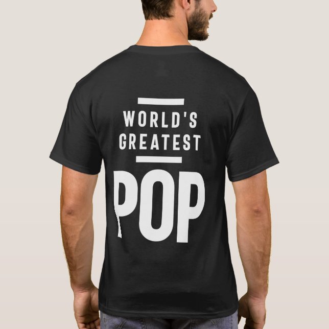World's Greatest Pop | Father Grandpa Gift T-Shirt (Back)