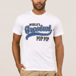 World's Greatest Pop Pop T-Shirt<br><div class="desc">World's Greatest Pop Pop t-shirt</div>