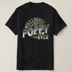 World's Greatest Poppy Ever T-Shirt