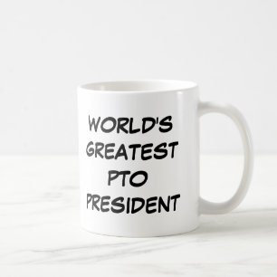 "World's Greatest PTO President"  Mug