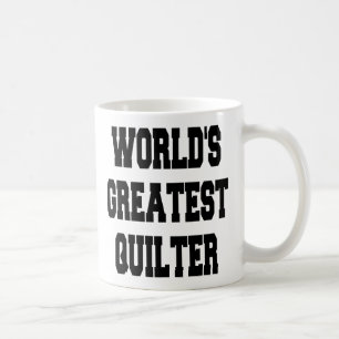 Worlds Greatest Quilter Coffee Mug