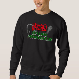 World's Greatest Radio Producer Red Green Sweatshirt