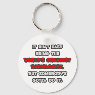 World's Greatest Radiologist Joke Key Ring
