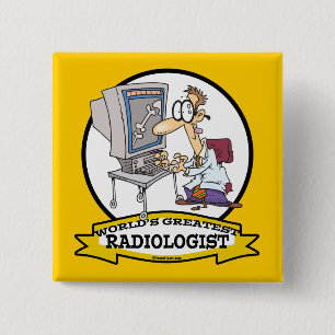 WORLDS GREATEST RADIOLOGIST MEN CARTOON 15 CM SQUARE BADGE
