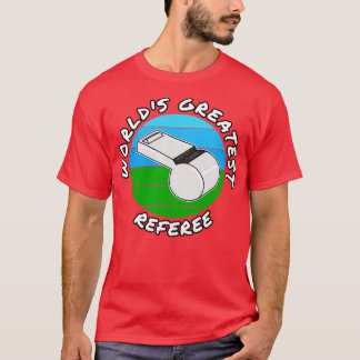 Worlds Greatest Referee  Baseball T-Shirt