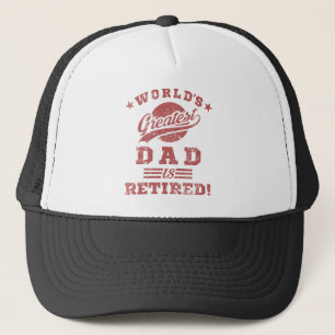 World's Greatest Retired Dad Trucker Hat