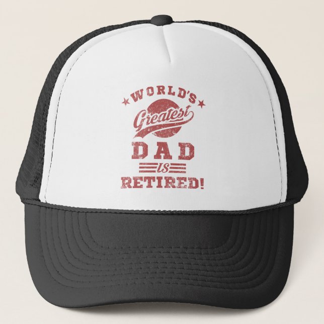 World's Greatest Retired Dad Trucker Hat (Front)