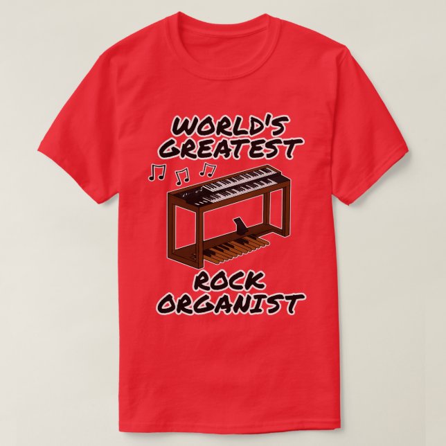 Worlds Greatest Rock Organist Organ Teacher Musici T-Shirt (Design Front)