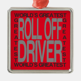 Worlds Greatest Roll Off Driver Metal Ornament