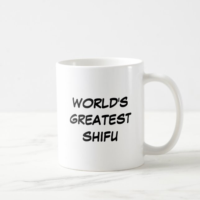 "World's Greatest Shifu" Coffee Mug (Right)