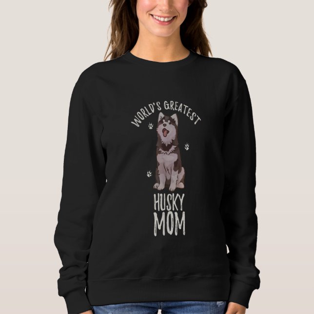 Worlds Greatest Siberian Husky Mom Funny Dog Mama Sweatshirt (Front)