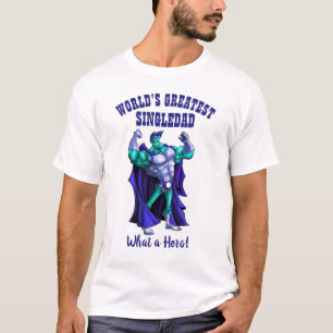 World's Greatest SINGLEDAD - Superhero Father T-Shirt