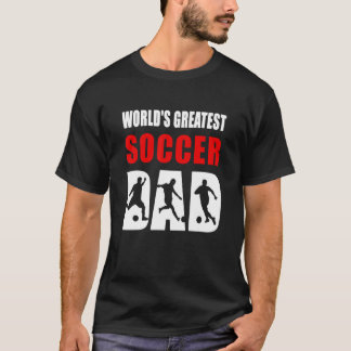World's Greatest Soccer Dad T-Shirt