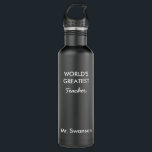 World's Greatest Teacher Custom Reusable  710 Ml Water Bottle<br><div class="desc">Personalise this  water bottle for your favourite person like teacher,  coach,  personal trainer,  mum,  dad,  daughter,  son,  husband,  wife etc.  Click "Customise It" to change colours of water bottle,  font text,  size location and more.</div>