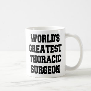 Worlds Greatest Thoracic Surgeon Coffee Mug