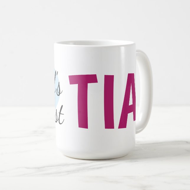 World's Greatest Tia (15 oz) Coffee Mug (Front Right)