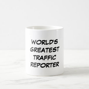 "World's Greatest Traffic Reporter" Mug