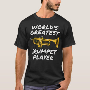 World's Greatest Trumpet Player Trumpeter Brass T-Shirt