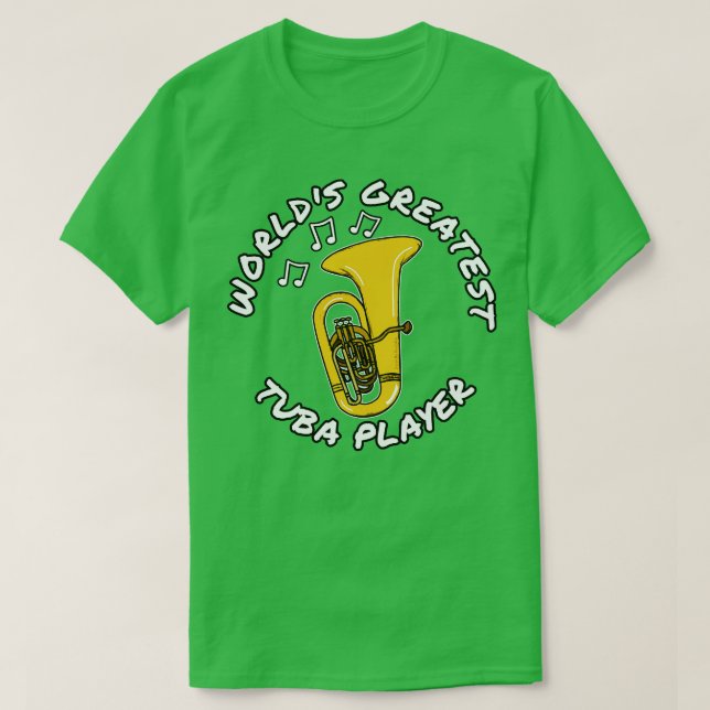Worlds Greatest Tuba Player Tubaist Brass Musician T-Shirt (Design Front)
