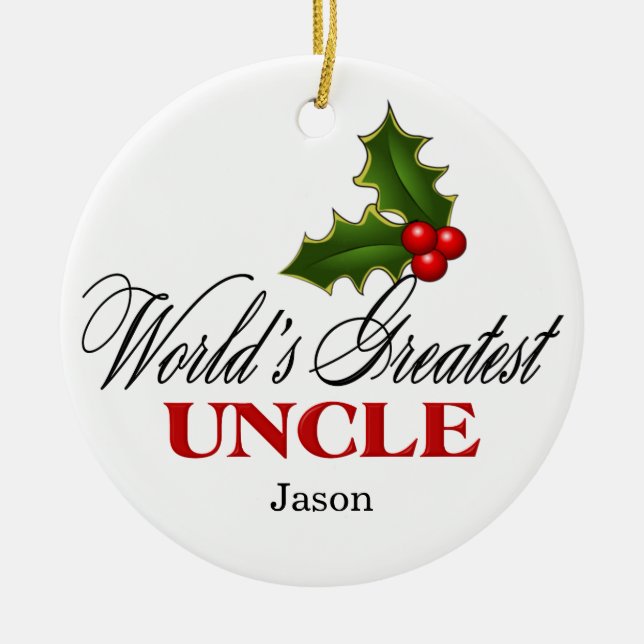 World's Greatest  Uncle Ceramic Ornament (Front)