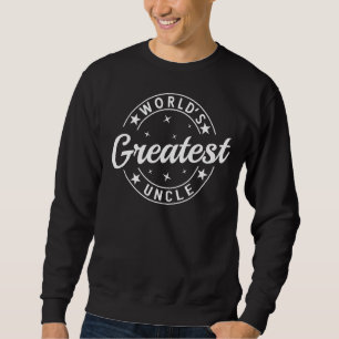 World's Greatest Uncle Funny Proud Family Member M Sweatshirt
