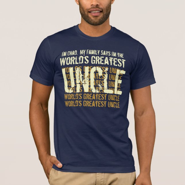 World's Greatest Uncle My Family Says V008 T-Shirt (Front)
