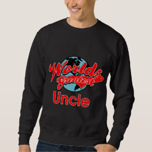 World's Greatest Uncle Sweatshirt
