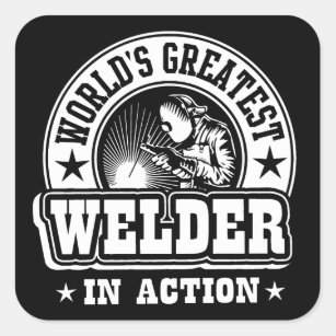 World's Greatest Welder In Action Square Sticker