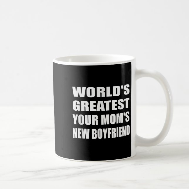World's Greatest Your Mom's New Boyfriend Humor Sa Coffee Mug (Right)