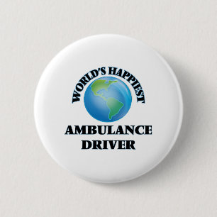 World's Happiest Ambulance Driver 6 Cm Round Badge