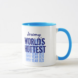 World's Hottest 50 Year Old Birthday Custom Name Mug