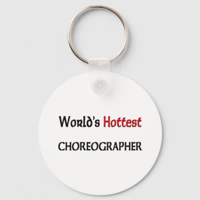 Worlds Hottest Choreographer Key Ring (Front)