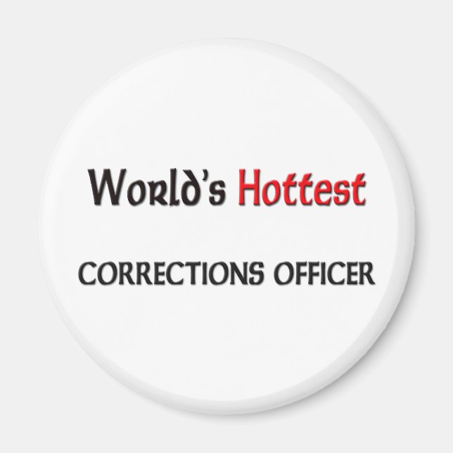 Worlds Hottest Corrections Officer Magnet (Front)