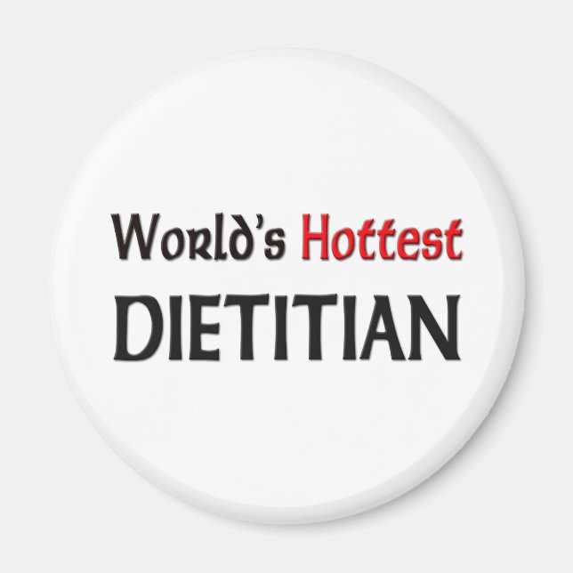 Worlds Hottest Dietician Magnet (Front)