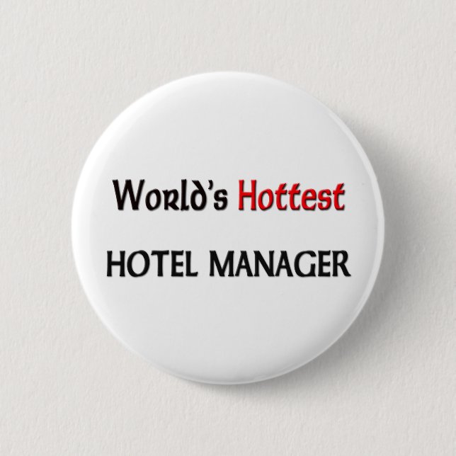 Worlds Hottest Hotel Manager 6 Cm Round Badge (Front)