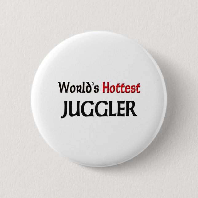 Worlds Hottest Juggler 6 Cm Round Badge (Front)