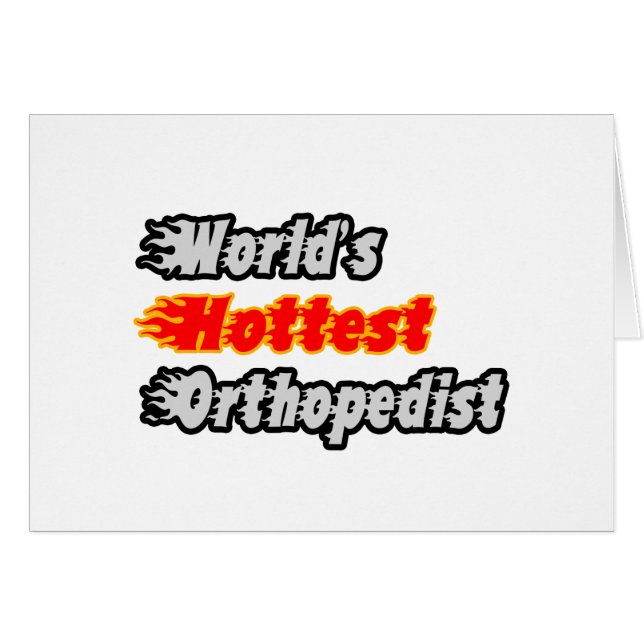 World's Hottest Orthopaedist (Front Horizontal)