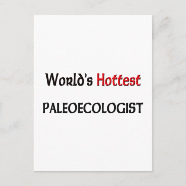 Worlds Hottest Paleoecologist Postcard (Front)