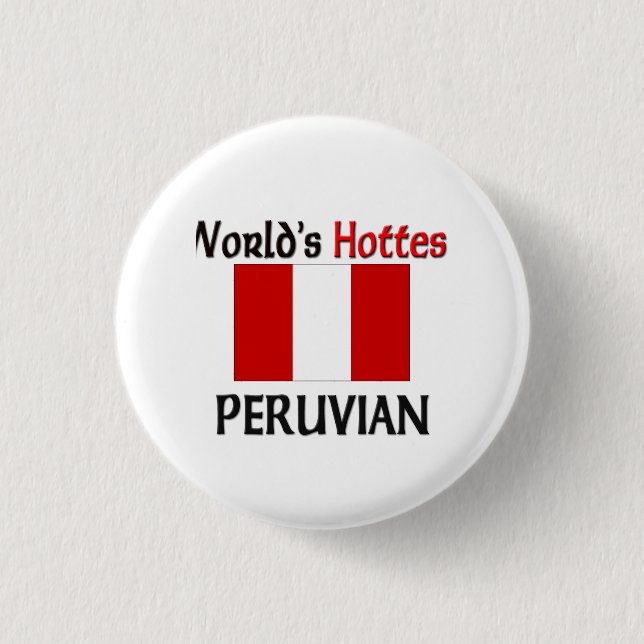World's Hottest Peruvian 3 Cm Round Badge (Front)