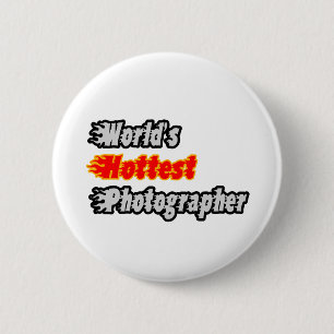 World's Hottest Photographer 6 Cm Round Badge