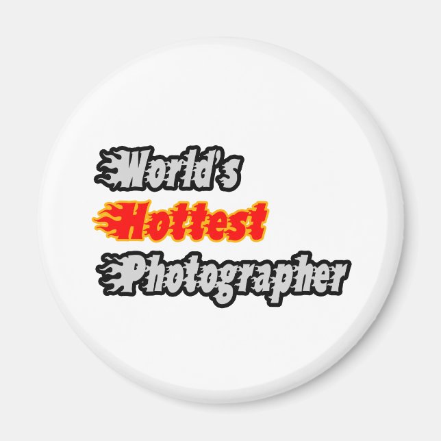 World's Hottest Photographer Magnet (Front)