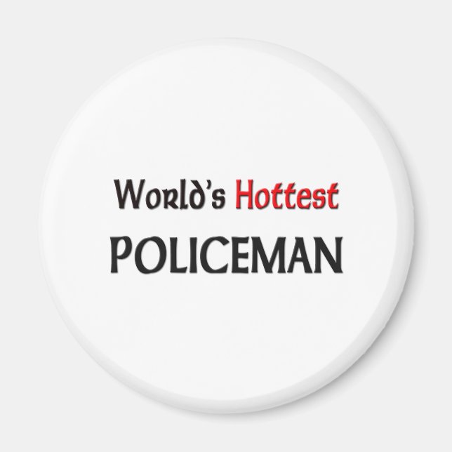Worlds Hottest Policeman Magnet (Front)